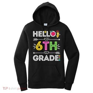 Hello 6Th Grade Sixth Teacher Student Back To School Gift Women's Hoodie