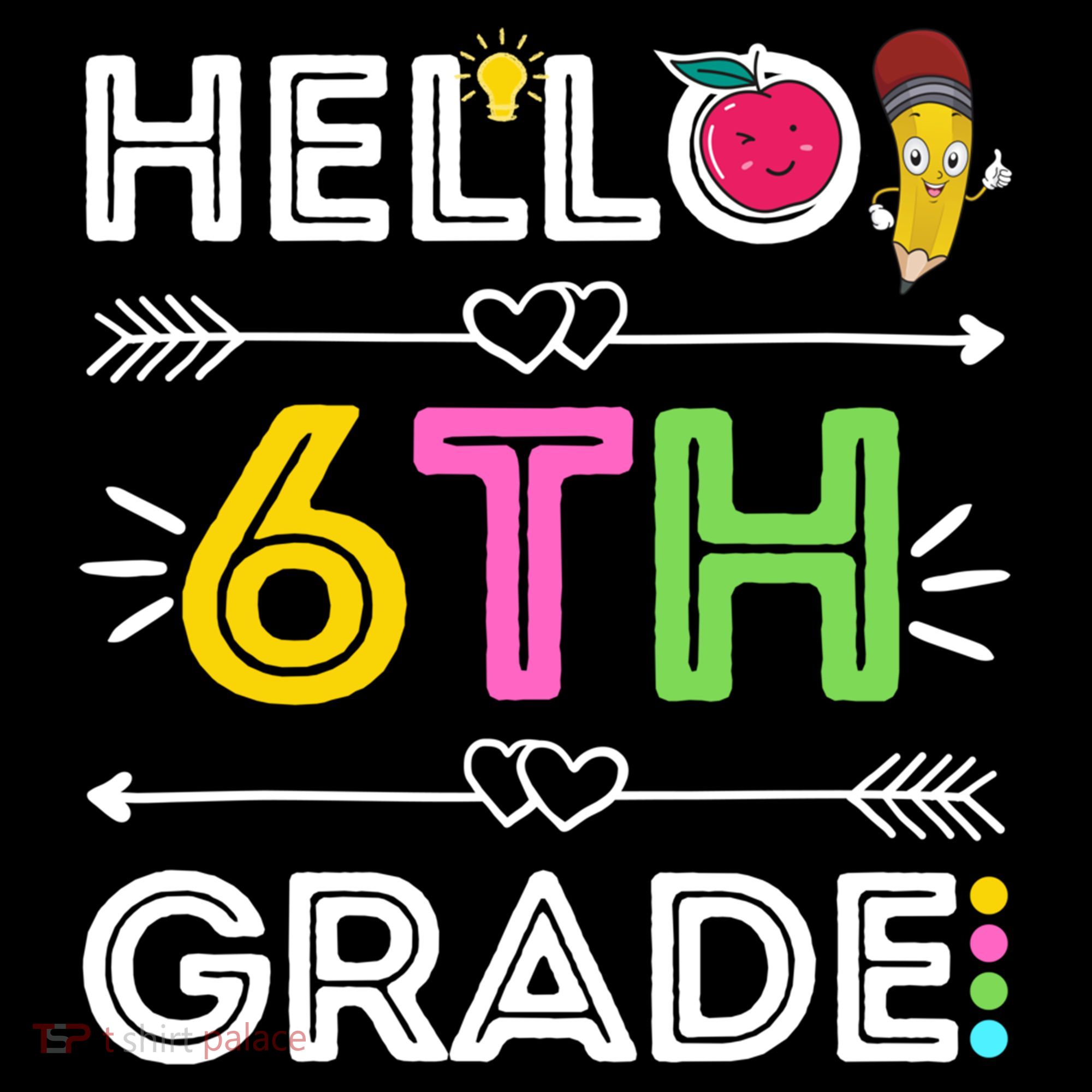 Hello 6Th Grade Sixth Teacher Student Back To School Gift Women's Hoodie