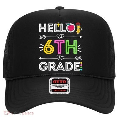 Hello 6Th Grade Sixth Teacher Student Back To School Gift Hat
