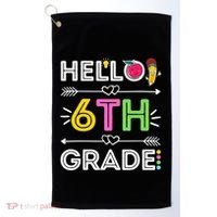 Hello 6Th Grade Sixth Teacher Student Back To School Gift Golf Towel thumb 0