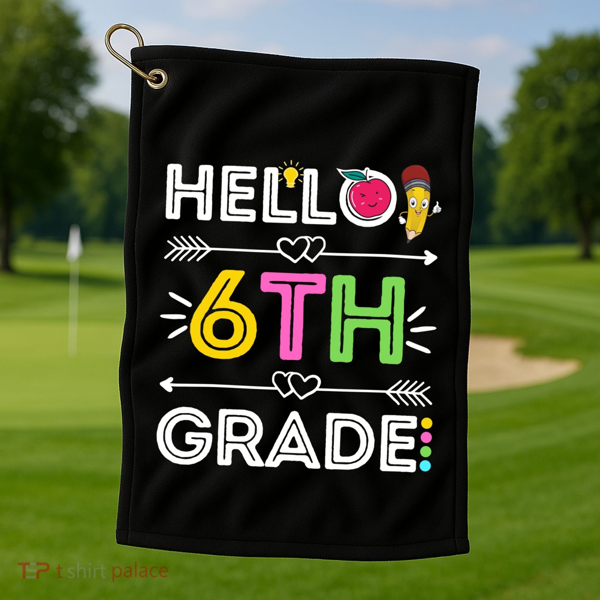 Hello 6Th Grade Sixth Teacher Student Back To School Gift Golf Towel