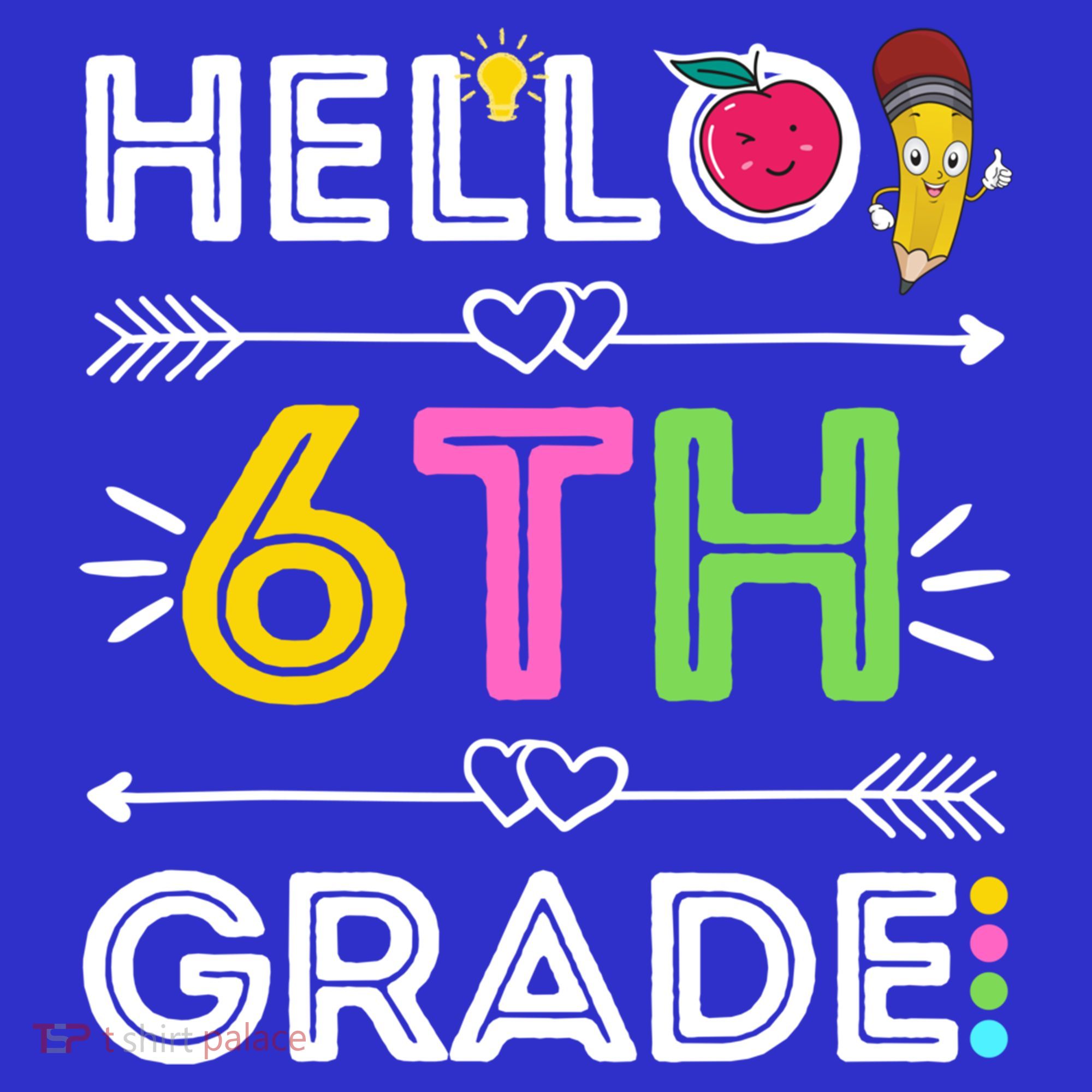 Hello 6Th Grade Sixth Teacher Student Back To School Gift Sweatshirt