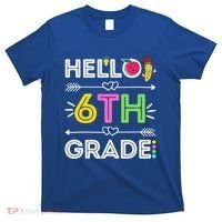 Hello 6Th Grade Sixth Teacher Student Back To School Gift T-Shirt thumb 0