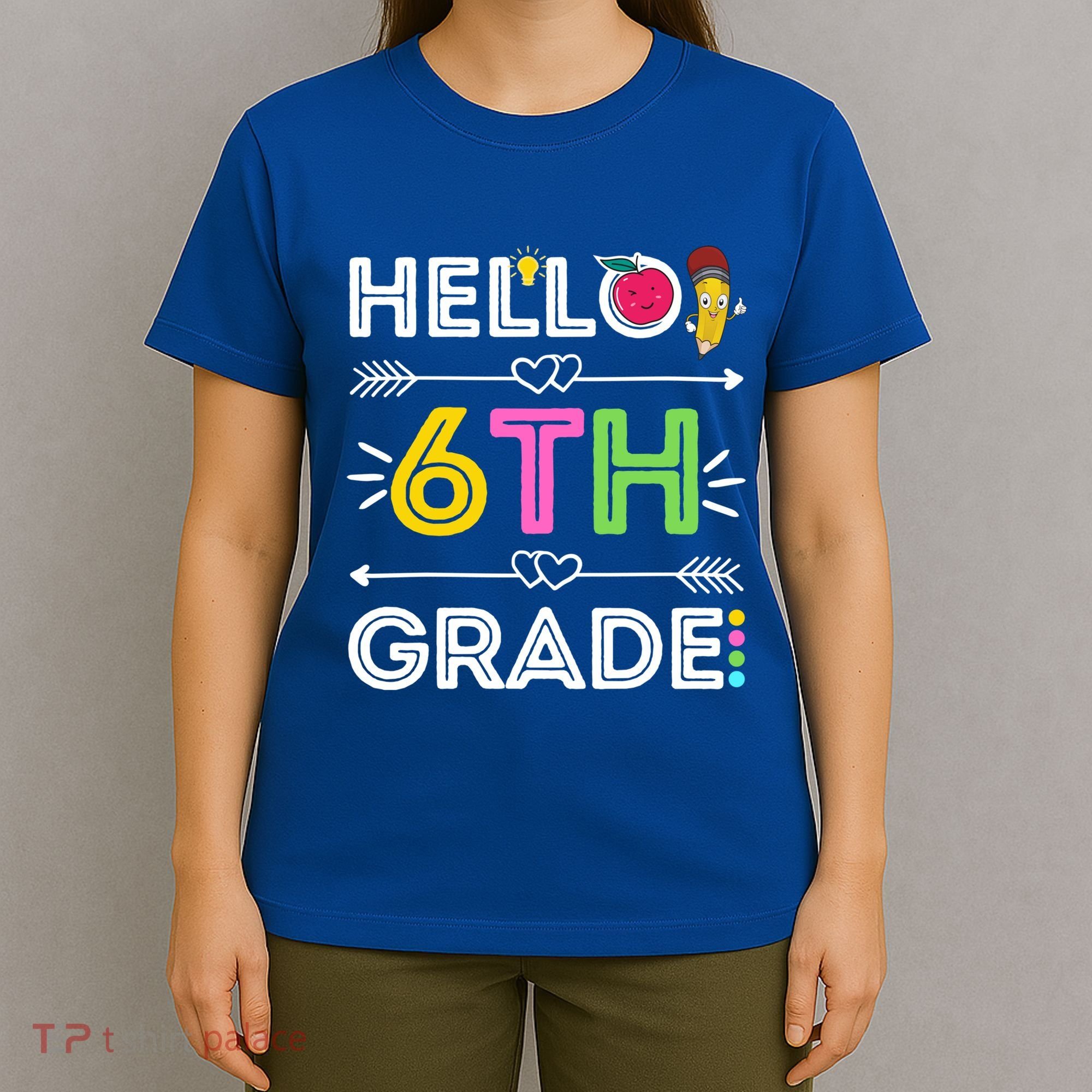 Hello 6Th Grade Sixth Teacher Student Back To School Gift T-Shirt
