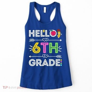 Hello 6Th Grade Sixth Teacher Student Back To School Gift Women's Tank Top