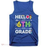 Hello 6Th Grade Sixth Teacher Student Back To School Gift Tank Top thumb 0