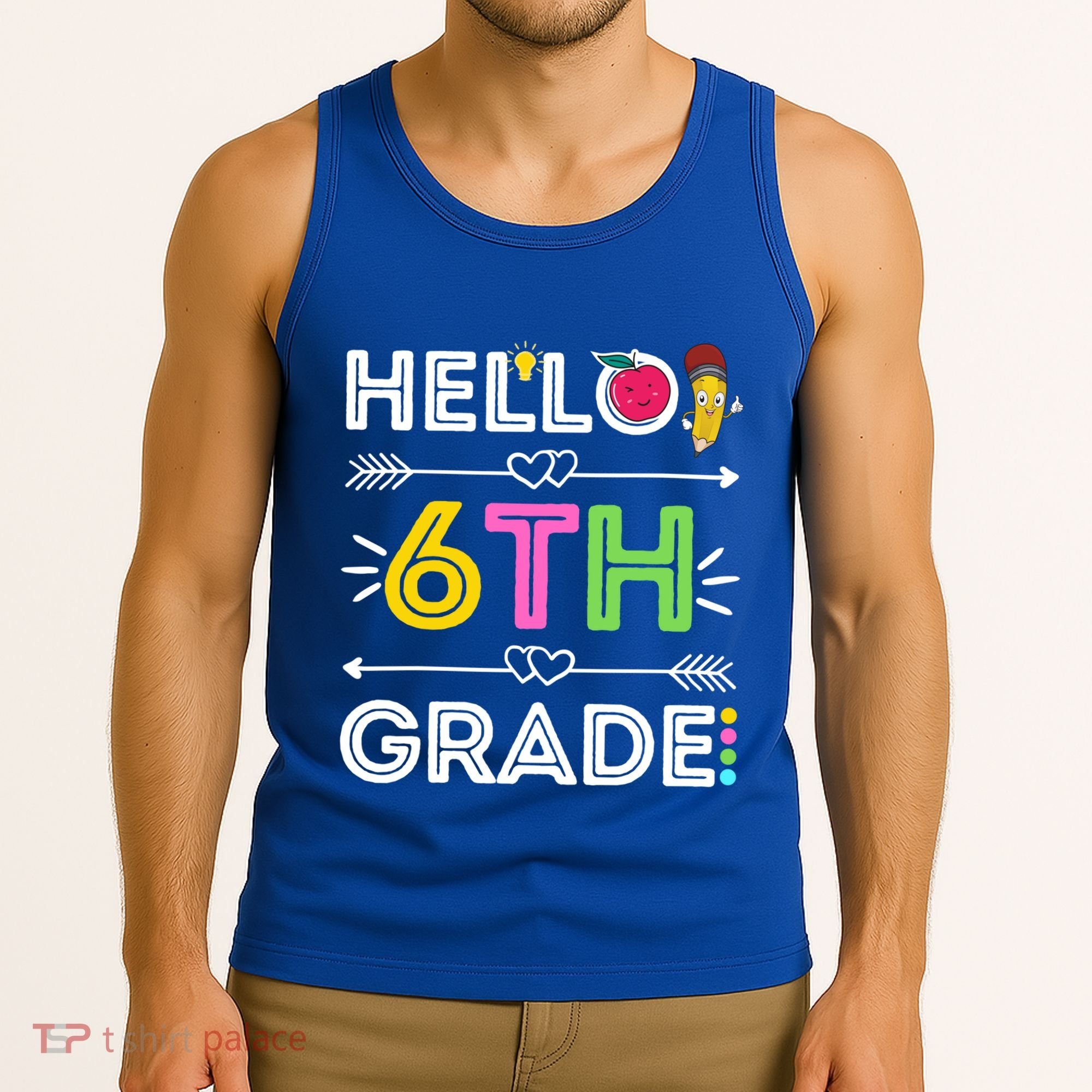 Hello 6Th Grade Sixth Teacher Student Back To School Gift Tank Top