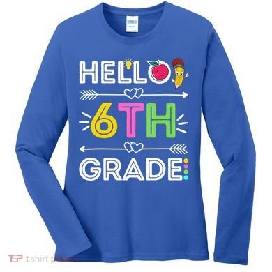 Hello 6Th Grade Sixth Teacher Student Back To School Gift Women's Long Sleeve Shirt
