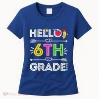 Hello 6Th Grade Sixth Teacher Student Back To School Gift Women's T-Shirt thumb 0