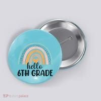 Hello 6Th Grade Rainbow Back To School Teachers Gift Button thumb 0