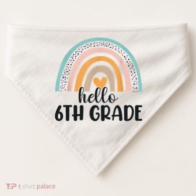 Hello 6Th Grade Rainbow Back To School Teachers Gift USA-Made Doggie Bandana