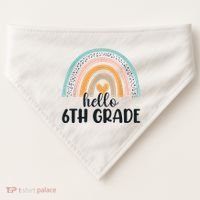 Hello 6Th Grade Rainbow Back To School Teachers Gift USA-Made Doggie Bandana thumb 0