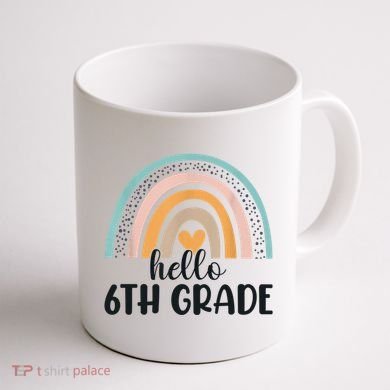 Hello 6Th Grade Rainbow Back To School Teachers Gift Coffee Mug back