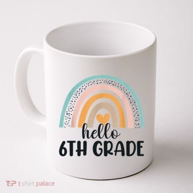 Hello 6Th Grade Rainbow Back To School Teachers Gift Coffee Mug