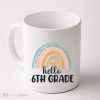 Hello 6Th Grade Rainbow Back To School Teachers Gift Coffee Mug thumb 0