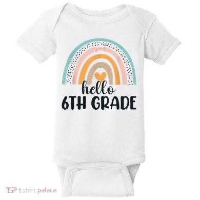 Hello 6Th Grade Rainbow Back To School Teachers Gift Baby Bodysuit