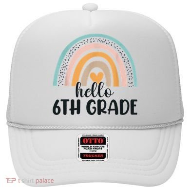 Hello 6Th Grade Rainbow Back To School Teachers Gift Hat