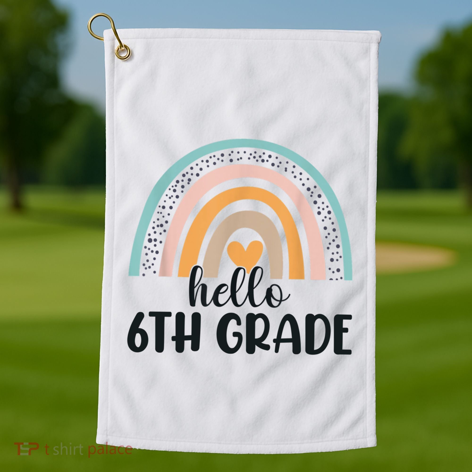 Hello 6Th Grade Rainbow Back To School Teachers Gift Golf Towel