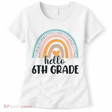 Hello 6Th Grade Rainbow Back To School Teachers Gift Women's T-Shirt