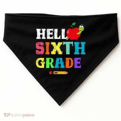 Hello 6Th Sixth Grade Cute Gift Funny 6Th Sixth Grade Back To Gift USA-Made Doggie Bandana
