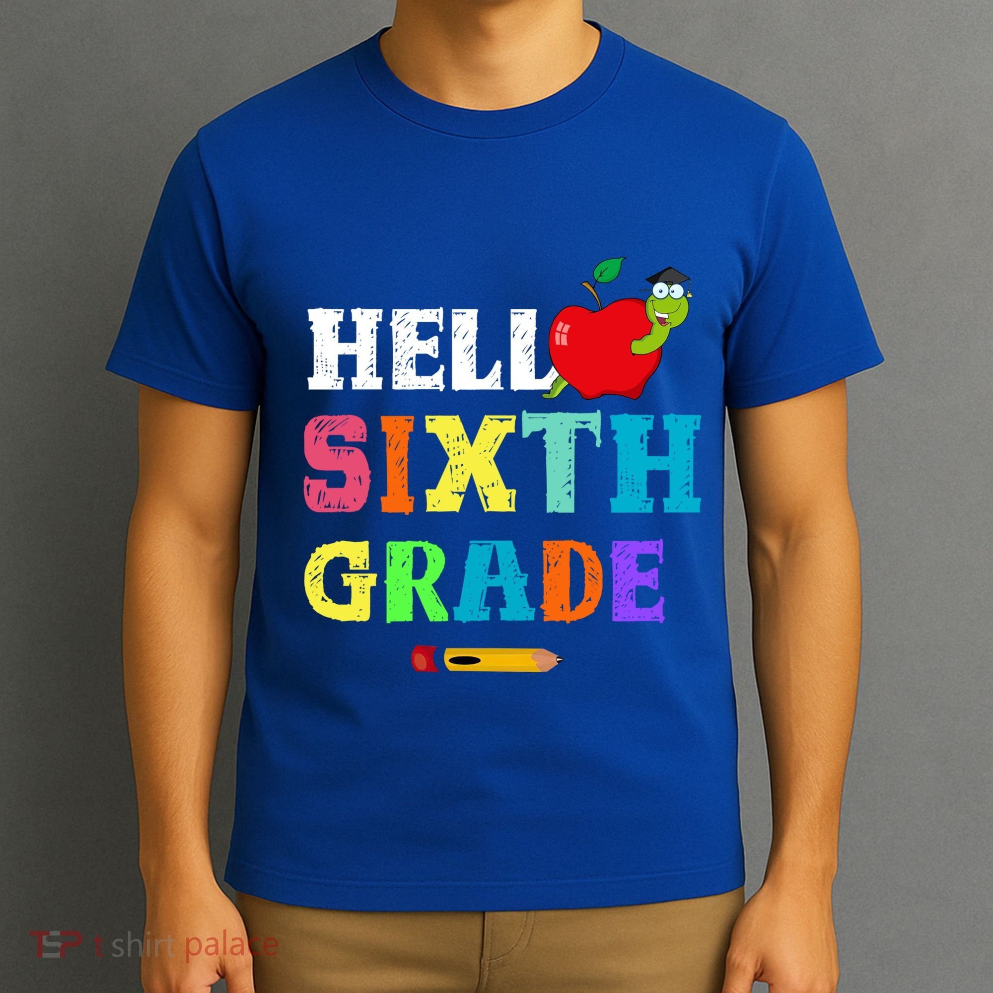 Hello 6Th Sixth Grade Cute Gift Funny 6Th Sixth Grade Back To Gift T-Shirt
