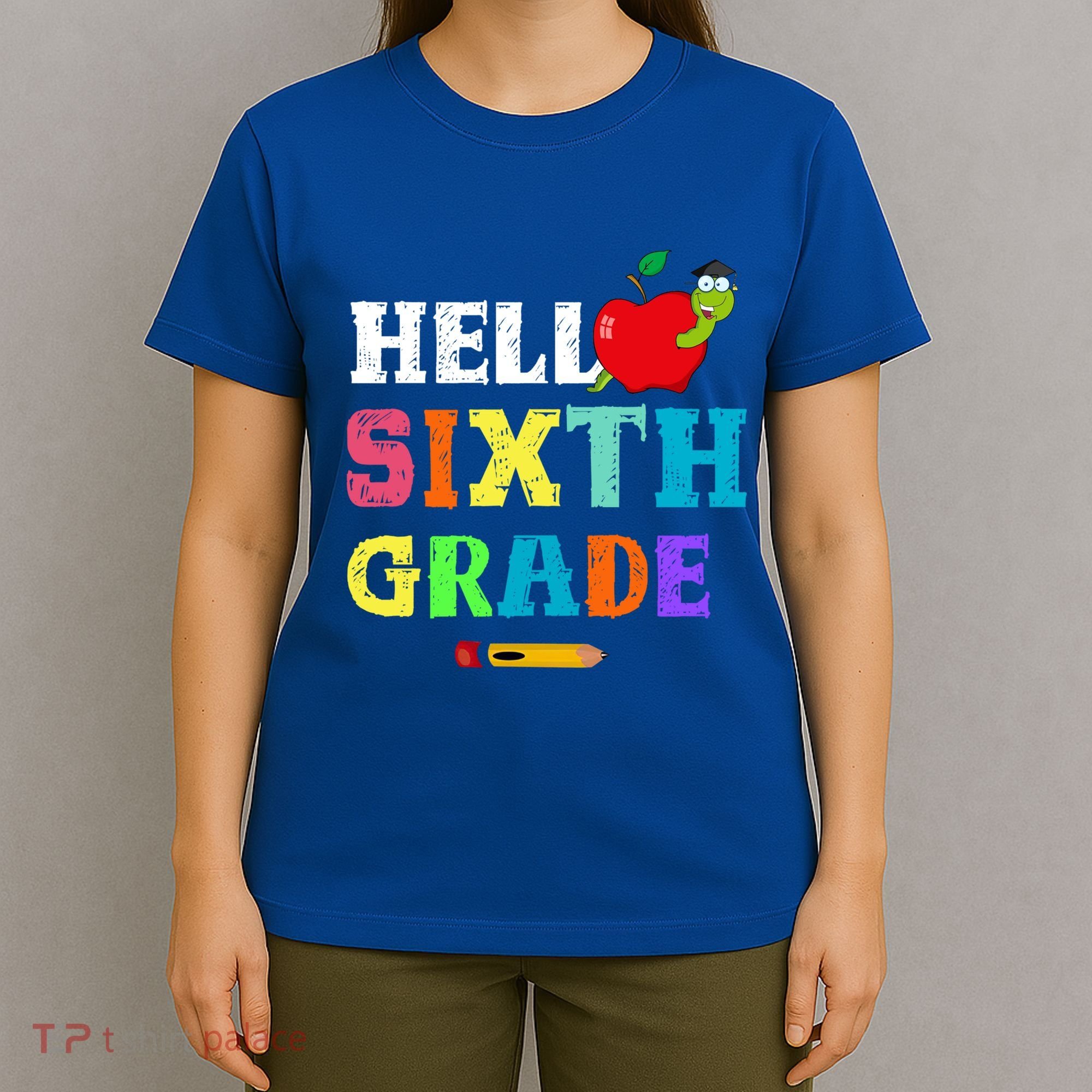 Hello 6Th Sixth Grade Cute Gift Funny 6Th Sixth Grade Back To Gift T-Shirt