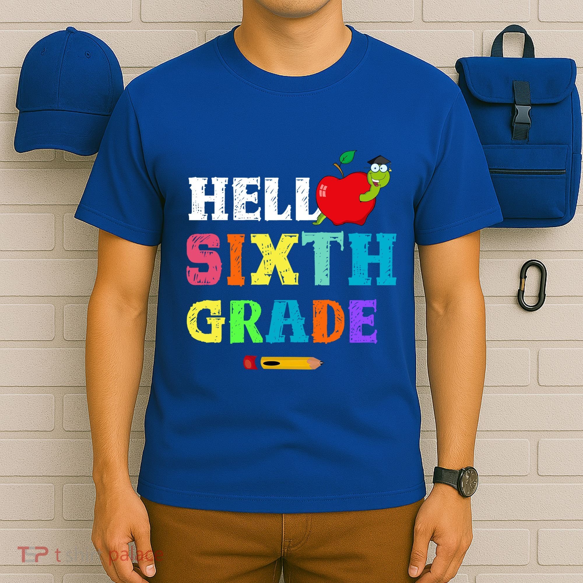Hello 6Th Sixth Grade Cute Gift Funny 6Th Sixth Grade Back To Gift T-Shirt