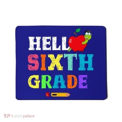 Hello 6Th Sixth Grade Cute Gift Funny 6Th Sixth Grade Back To Gift Mousepad