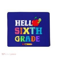 Hello 6Th Sixth Grade Cute Gift Funny 6Th Sixth Grade Back To Gift Mousepad thumb 0