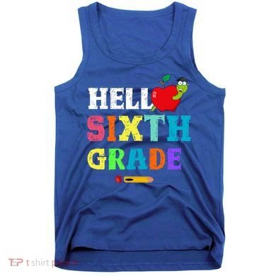 Hello 6Th Sixth Grade Cute Gift Funny 6Th Sixth Grade Back To Gift Tank Top