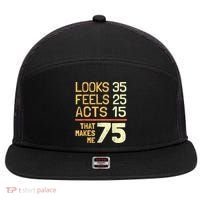 Hilarious 75th Birthday Present Idea I 75 Years 7 Panel Mesh Trucker Snapback Hat thumb 0