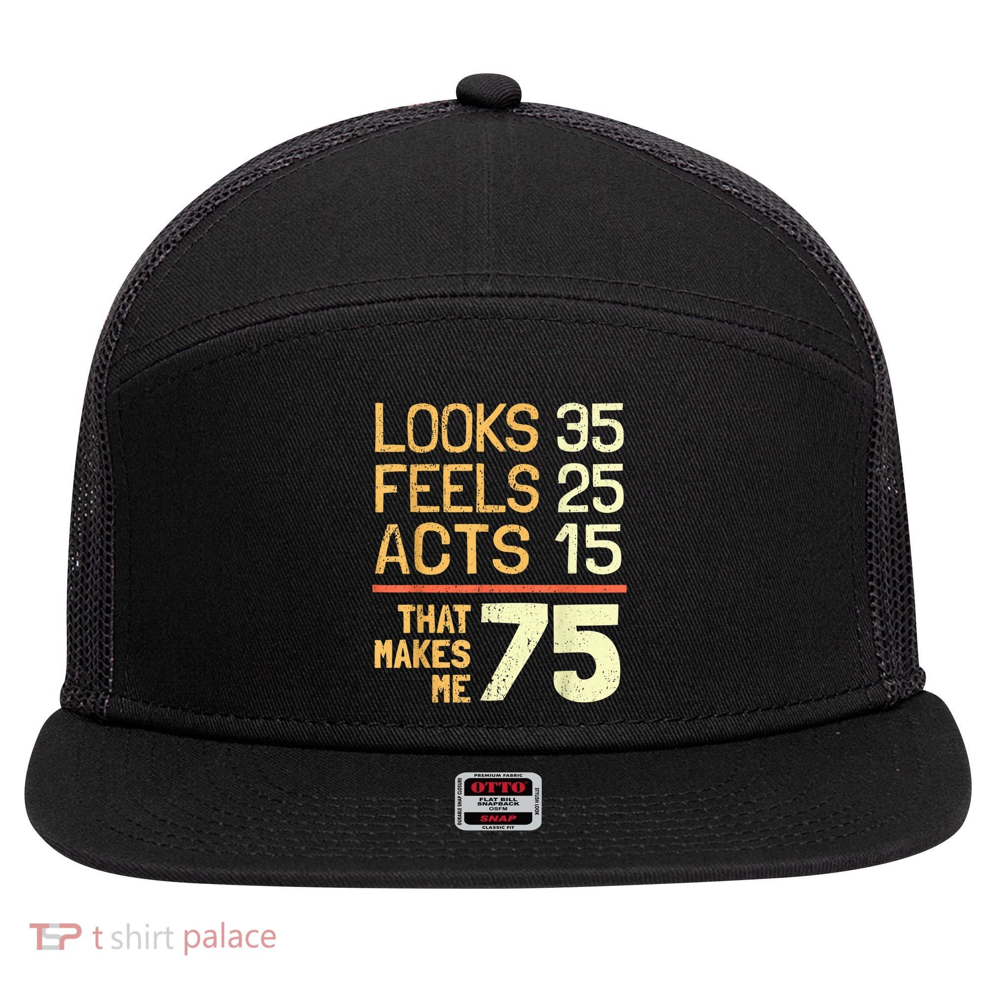 Hilarious 75th Birthday Present Idea I 75 Years 7 Panel Mesh Trucker Snapback Hat