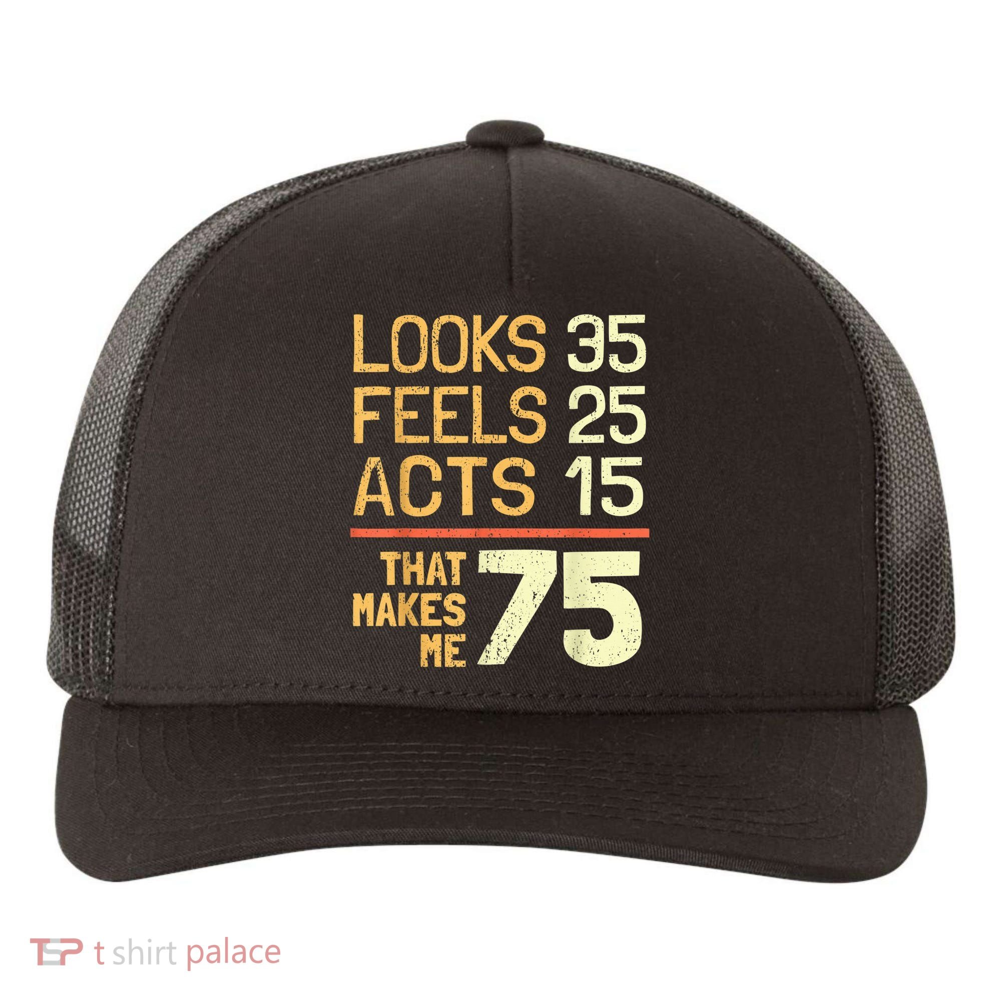 Hilarious 75th Birthday Present Idea I 75 Years Yupoong Adult 5-Panel Trucker Hat