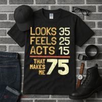 Hilarious 75th Birthday Present Idea I 75 Years Tall T-Shirt thumb 3