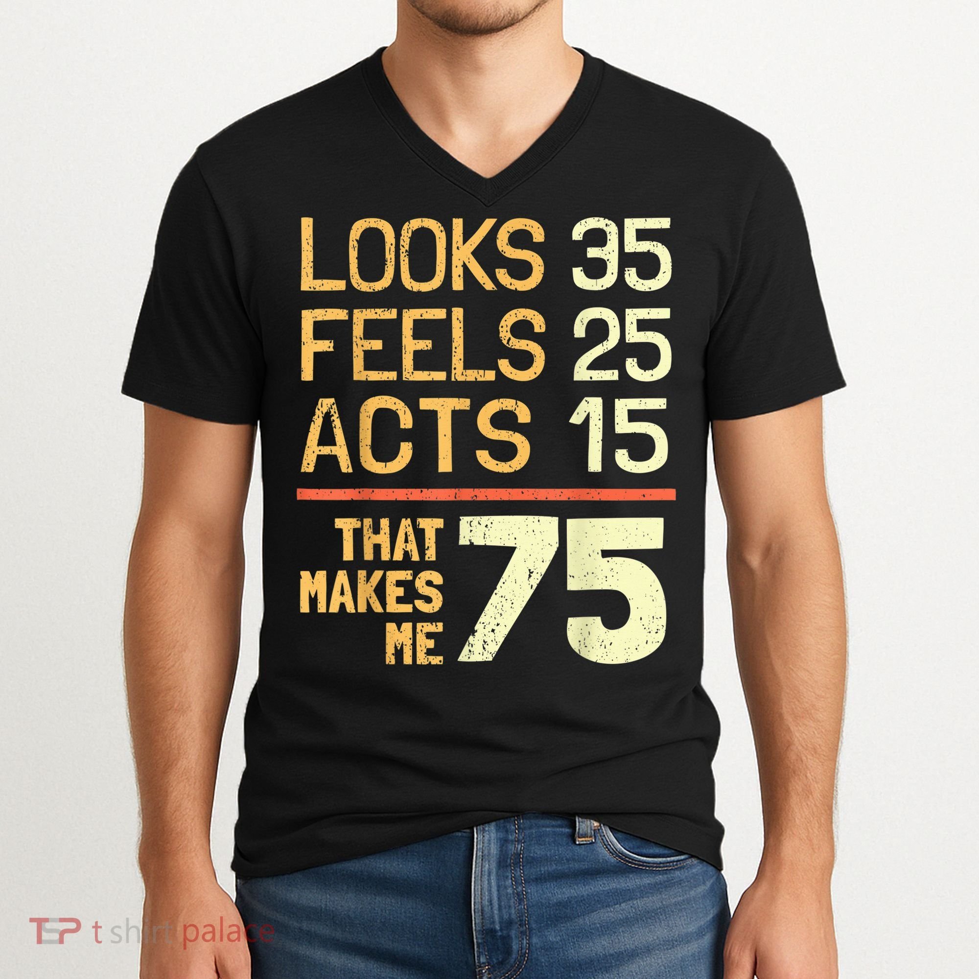 Hilarious 75th Birthday Present Idea I 75 Years V-Neck T-Shirt