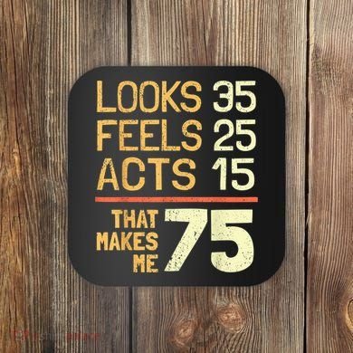 Hilarious 75th Birthday Present Idea I 75 Years Coaster