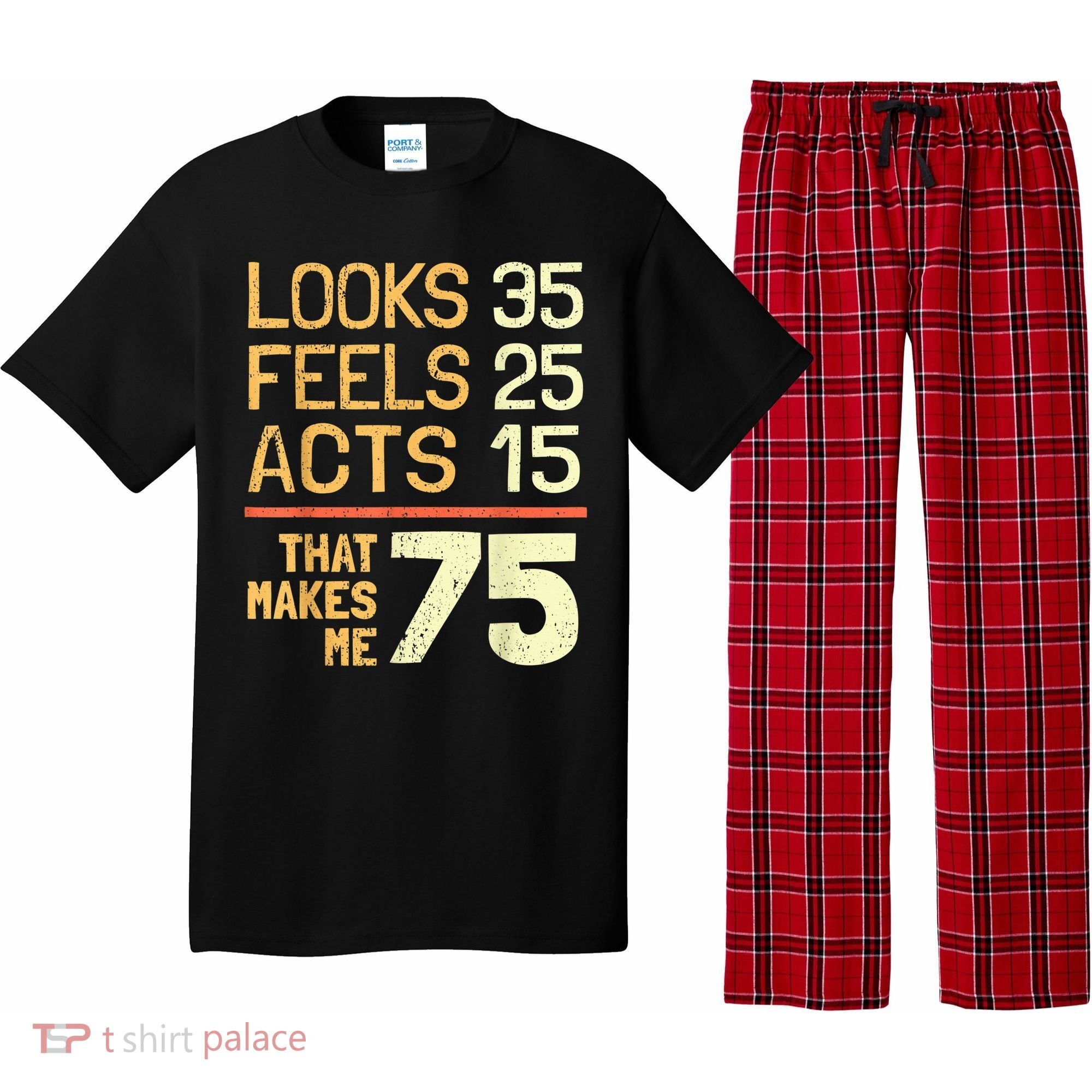 Hilarious 75th Birthday Present Idea I 75 Years Pajama Set