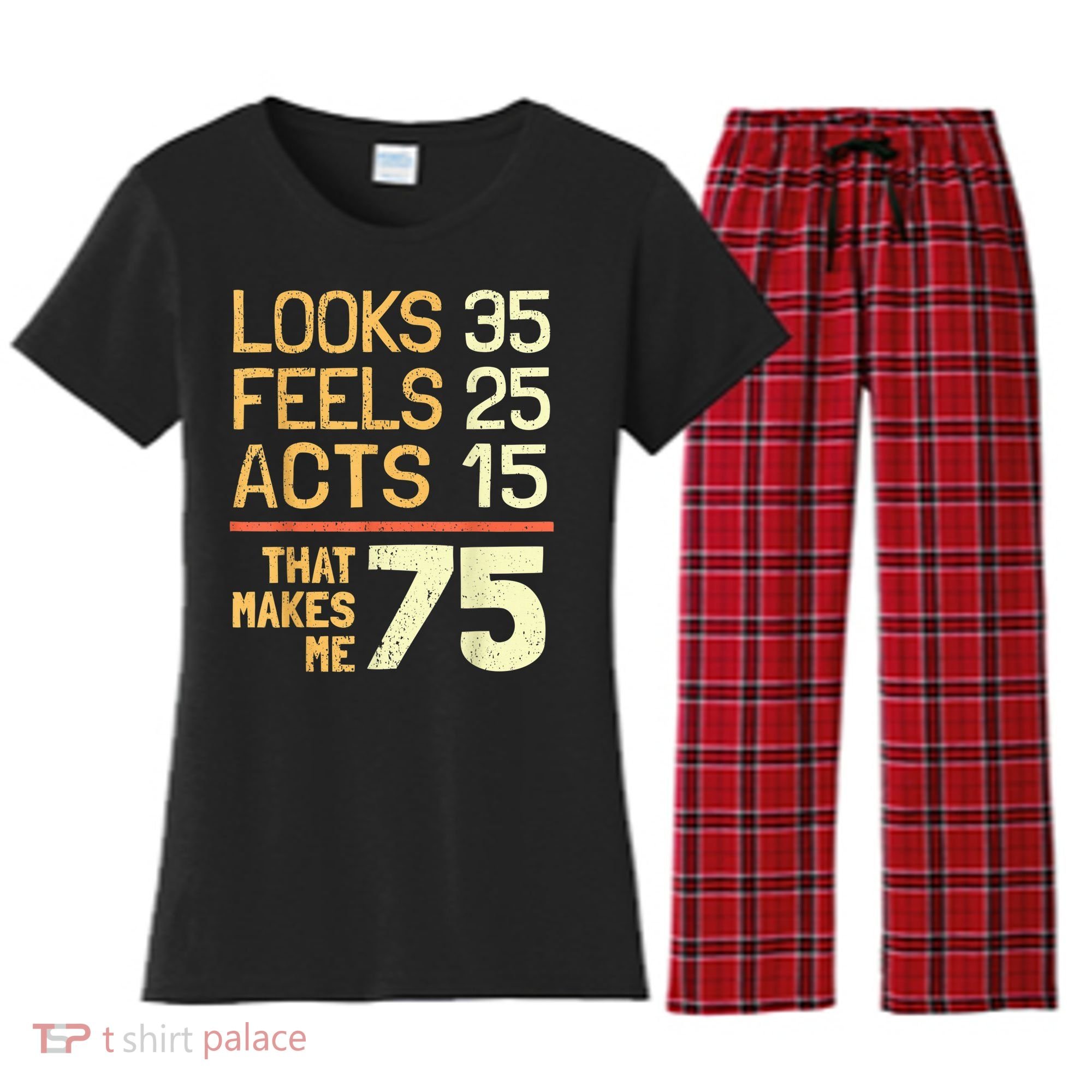 Hilarious 75th Birthday Present Idea I 75 Years Women's Flannel Pajama Set
