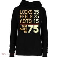 Hilarious 75th Birthday Present Idea I 75 Years Womens Funnel Neck Pullover Hood thumb 0