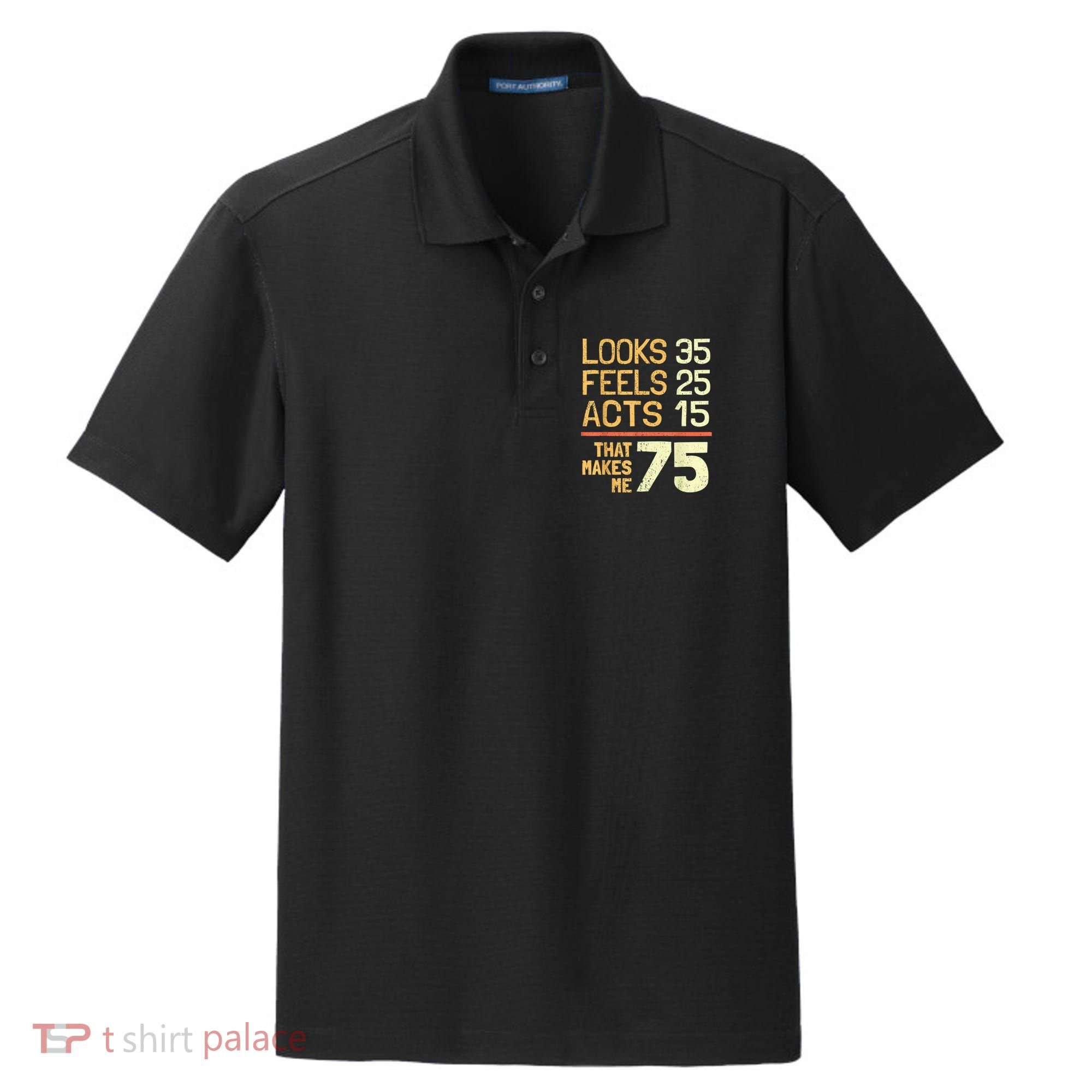 Hilarious 75th Birthday Present Idea I 75 Years Dry Zone Grid Polo
