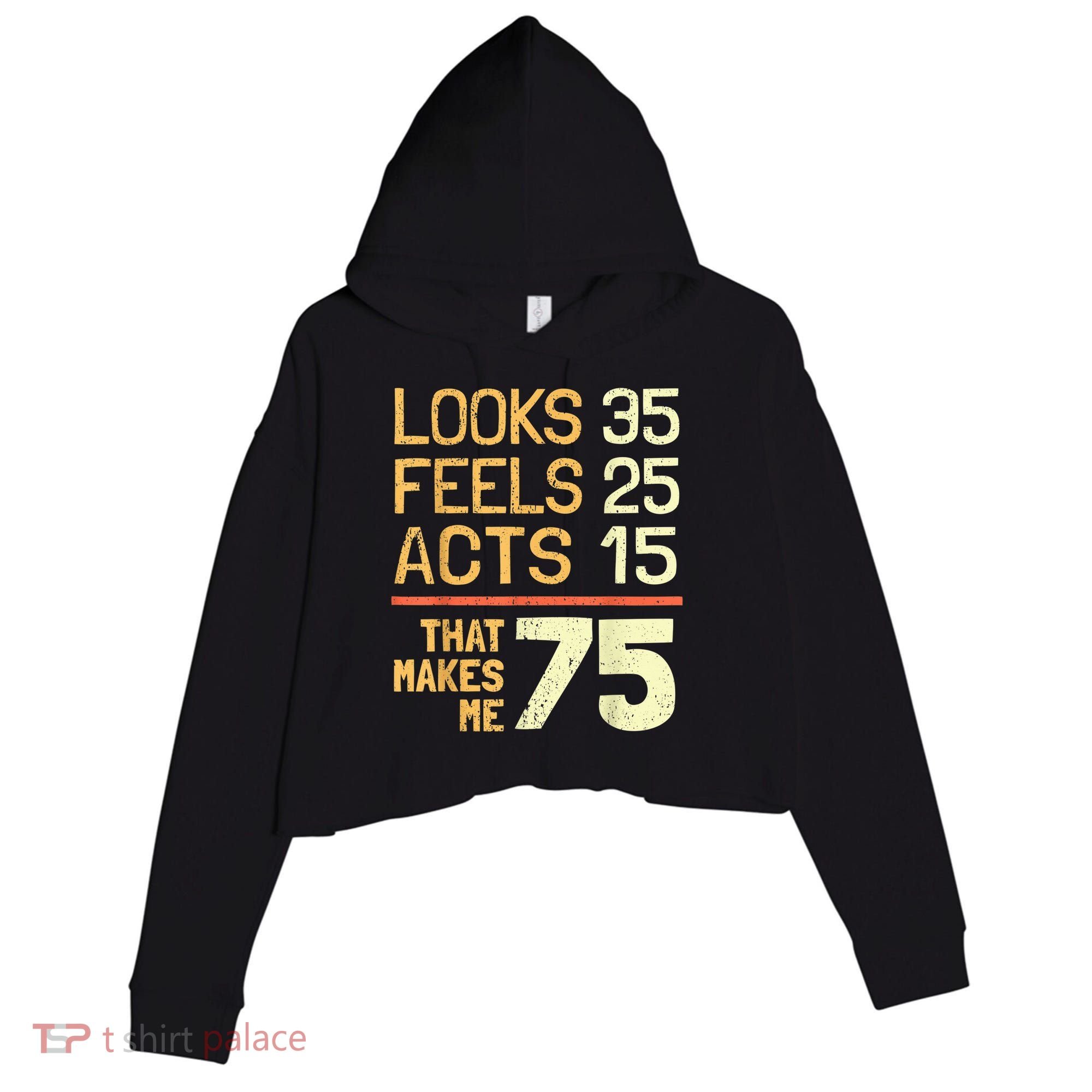 Hilarious 75th Birthday Present Idea I 75 Years Crop Fleece Hoodie