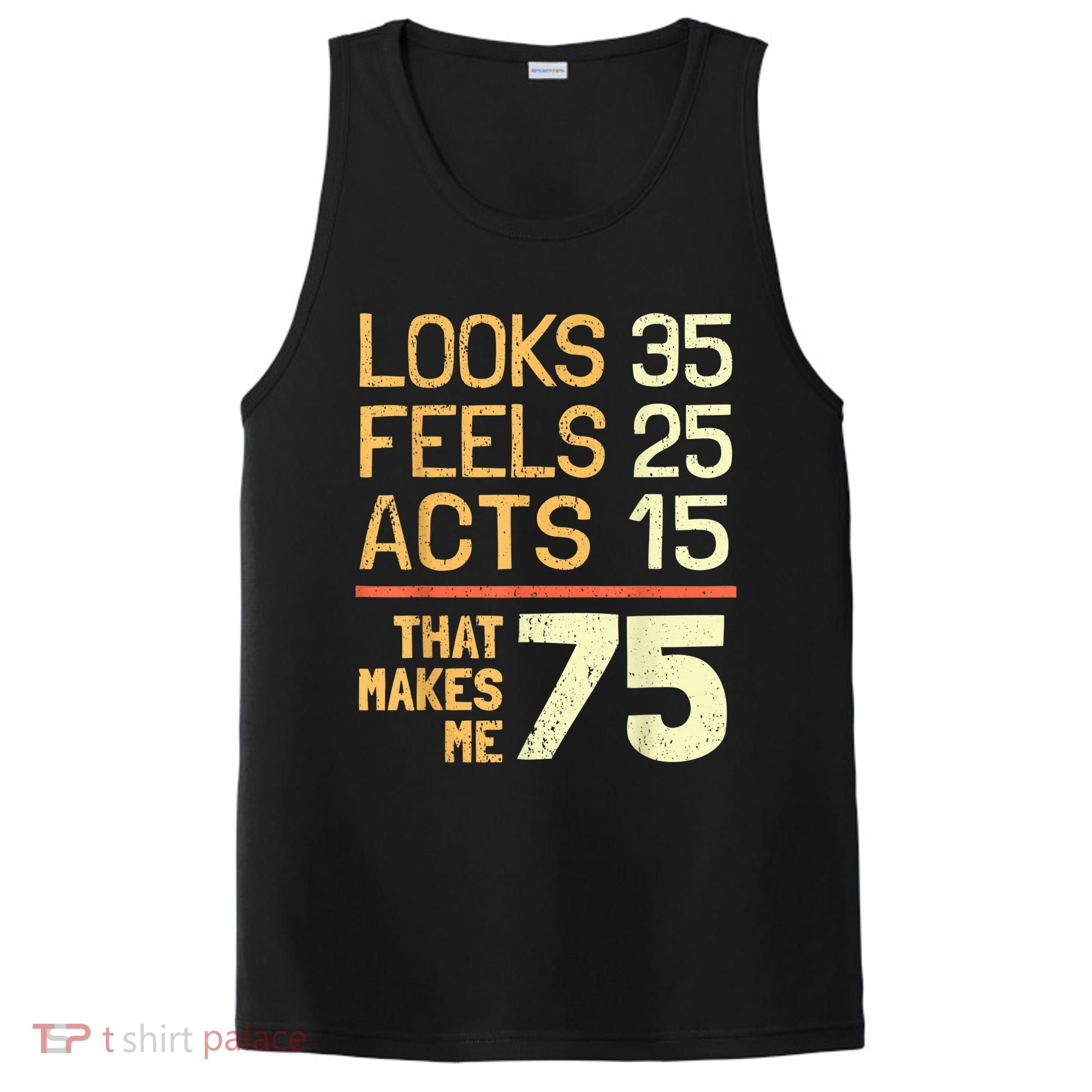 Hilarious 75th Birthday Present Idea I 75 Years PosiCharge Competitor Tank
