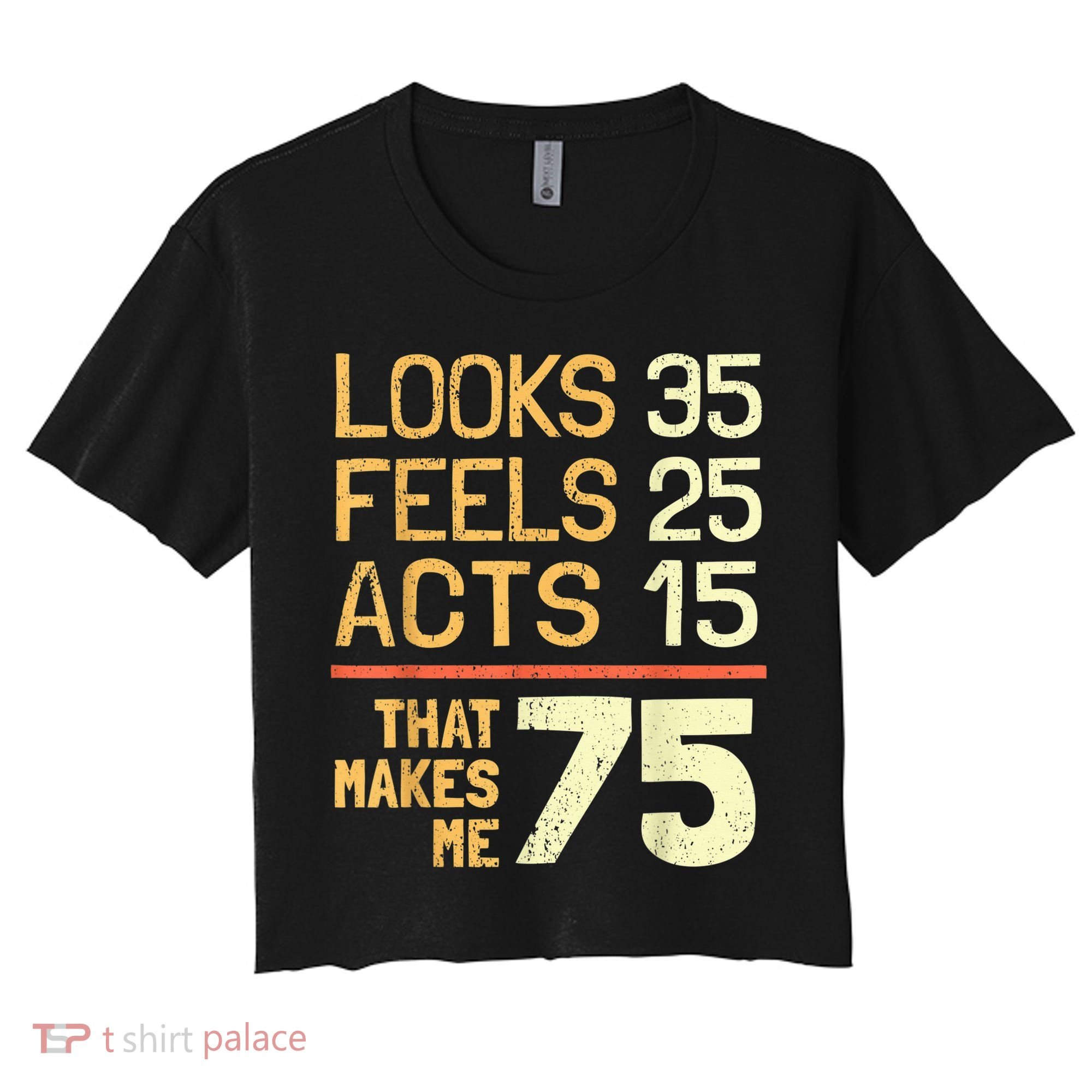 Hilarious 75th Birthday Present Idea I 75 Years Women's Crop Top Tee