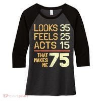 Hilarious 75th Birthday Present Idea I 75 Years Women's Tri-Blend 3/4-Sleeve Raglan Shirt thumb 0