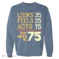 Hilarious 75th Birthday Present Idea I 75 Years Garment-Dyed Sweatshirt thumb 0