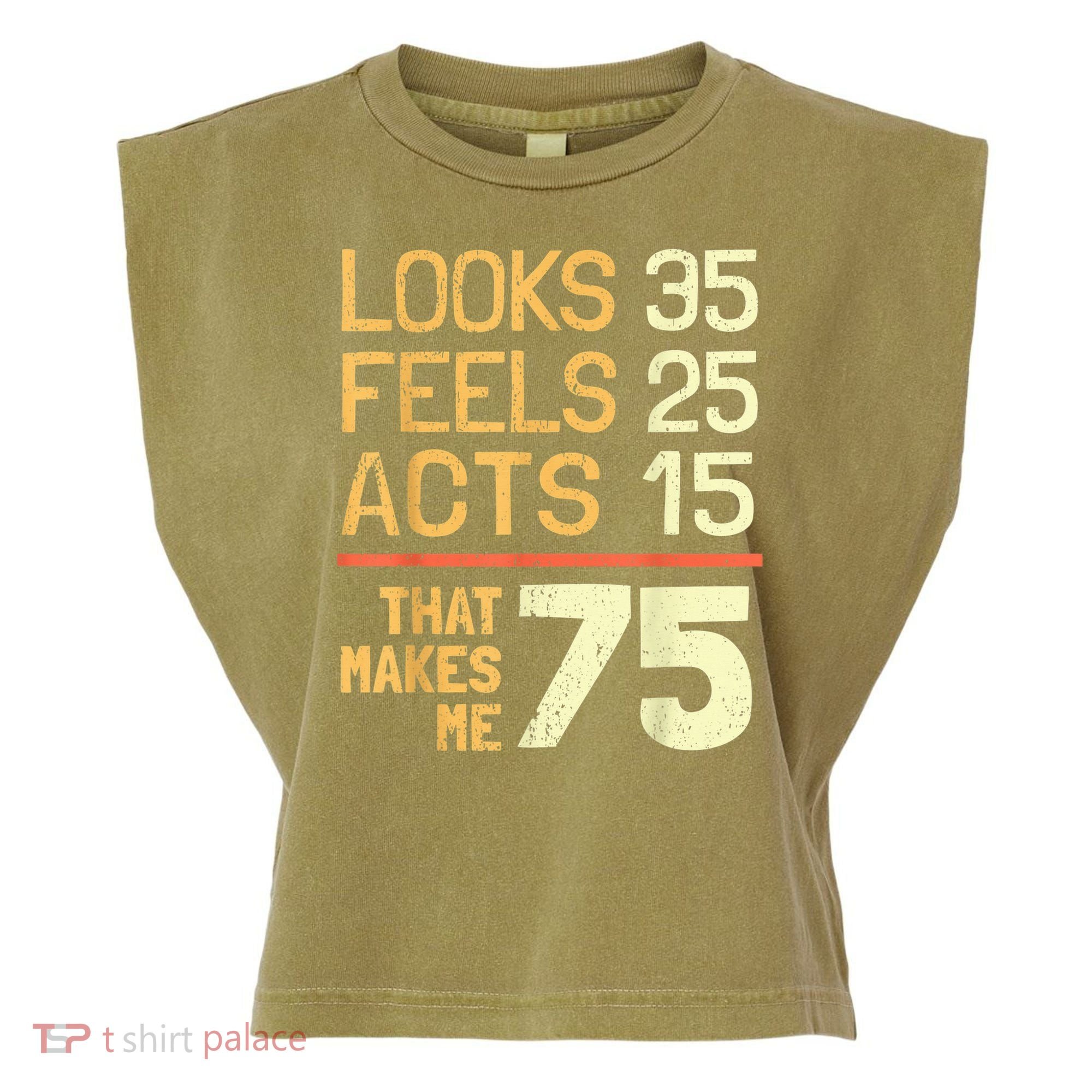 Hilarious 75th Birthday Present Idea I 75 Years Garment-Dyed Women's Muscle Tee