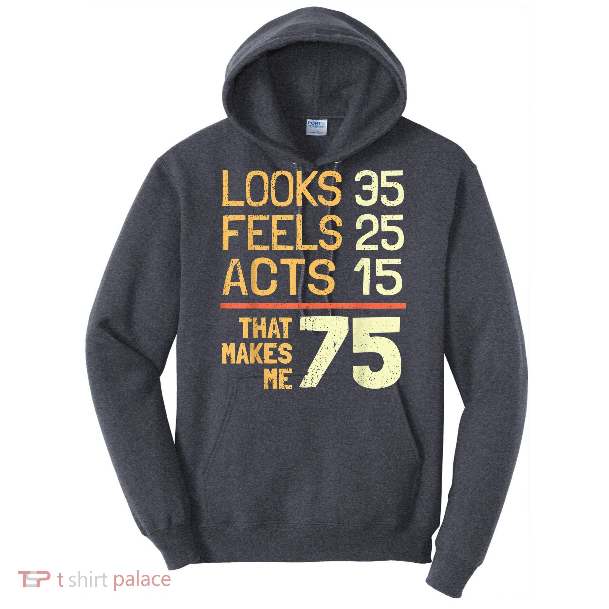 Hilarious 75th Birthday Present Idea I 75 Years Tall Hoodie