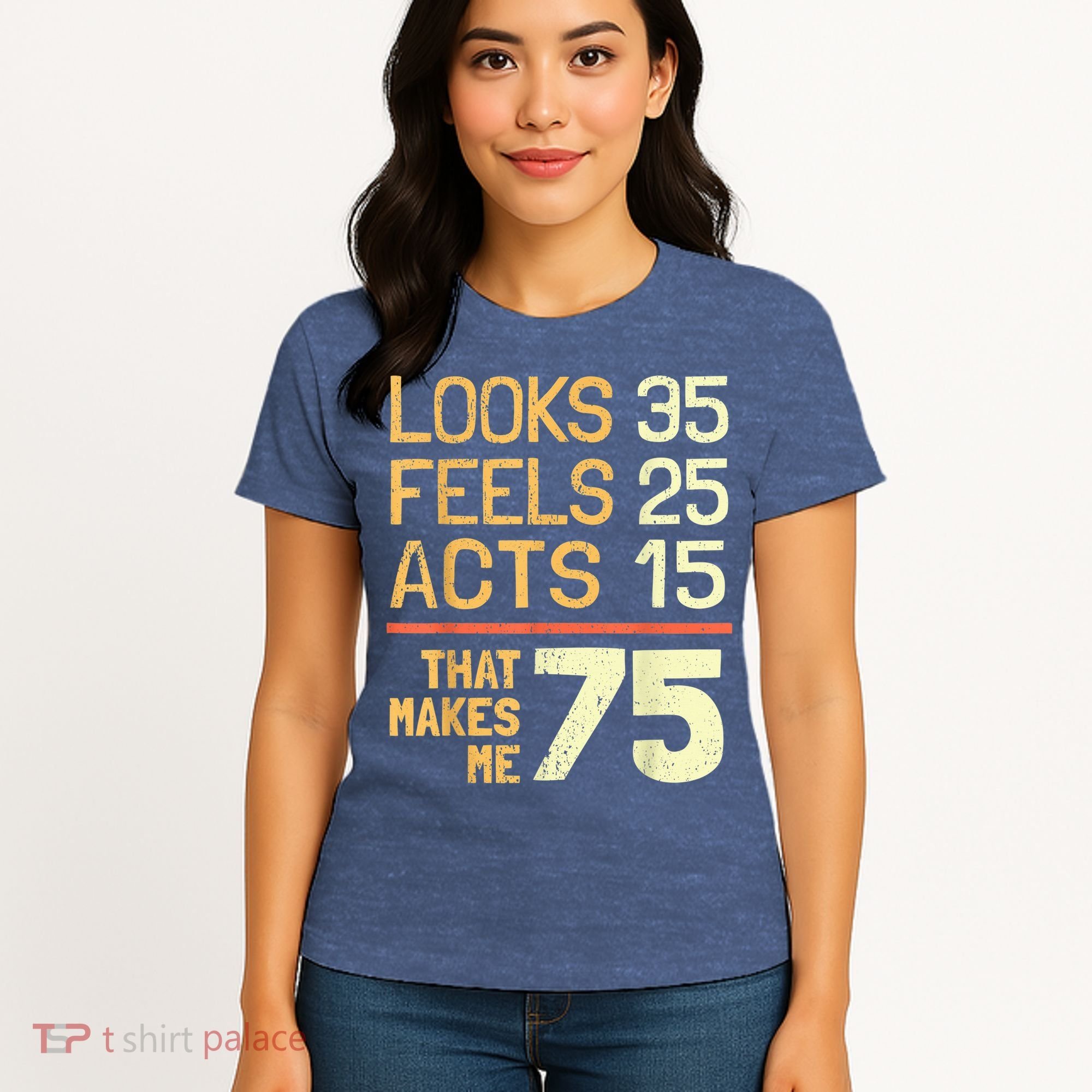 Hilarious 75th Birthday Present Idea I 75 Years Women's T-Shirt