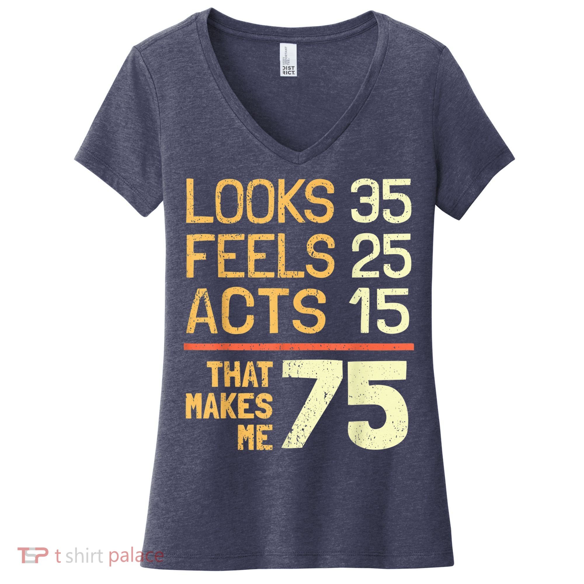 Hilarious 75th Birthday Present Idea I 75 Years Women's V-Neck T-Shirt