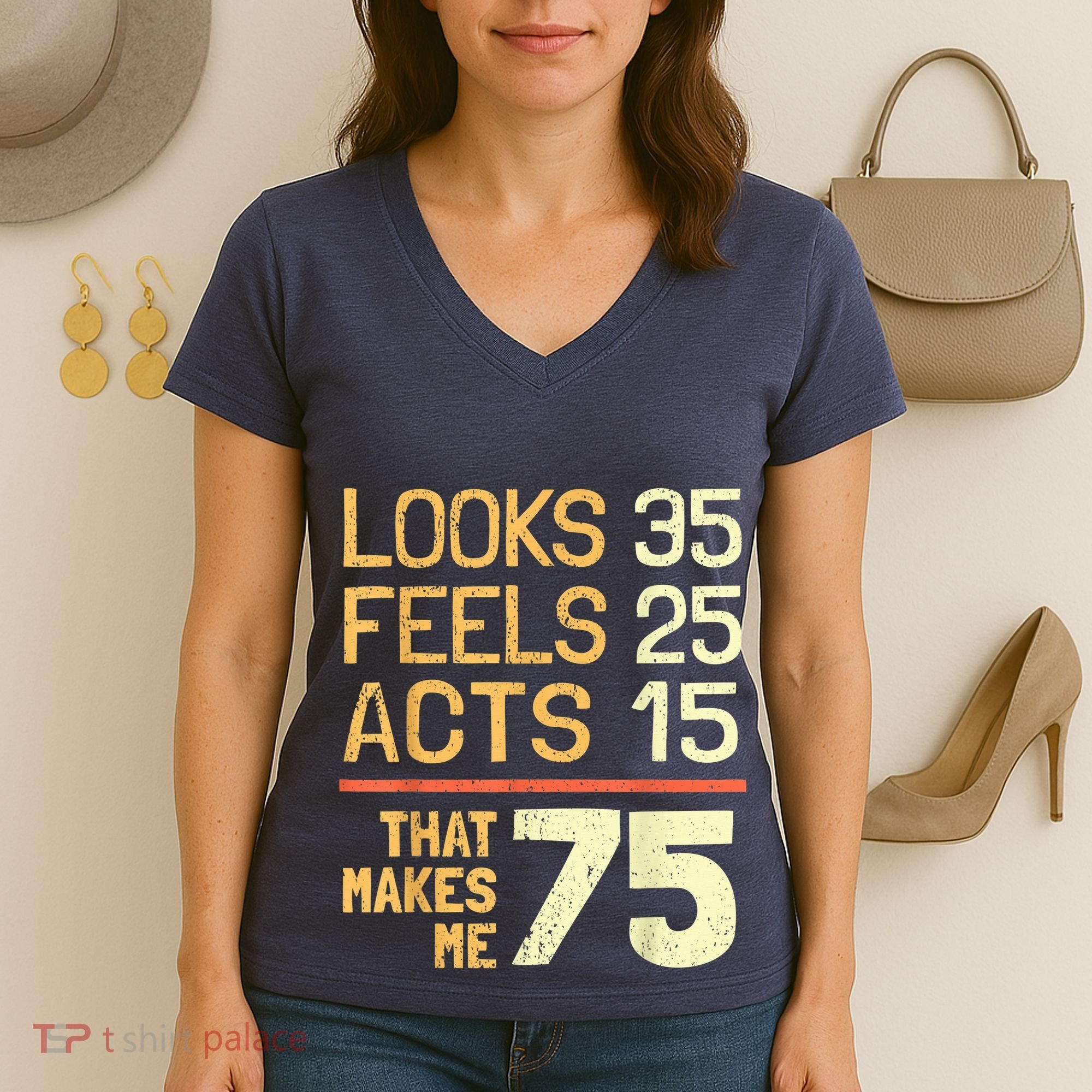 Hilarious 75th Birthday Present Idea I 75 Years Women's V-Neck T-Shirt